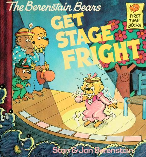 The Berenstain Bears Get Stage Fright