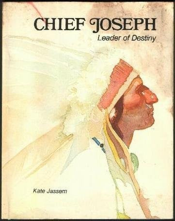 Chief Joseph, Leader of Destiny