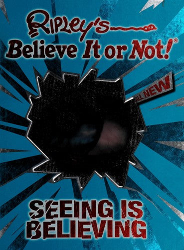 Ripley's Believe It Or Not! Seeing Is Believing