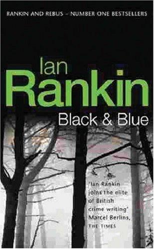BLACK & BLUE: An Inspector Rebus Novel #8