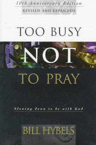Too Busy Not to Pray: 10th Anniversary Edition