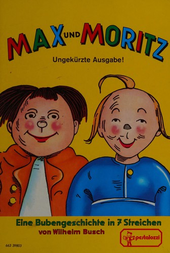Max und Moritz eine Bubengeschichte in lieben stre
