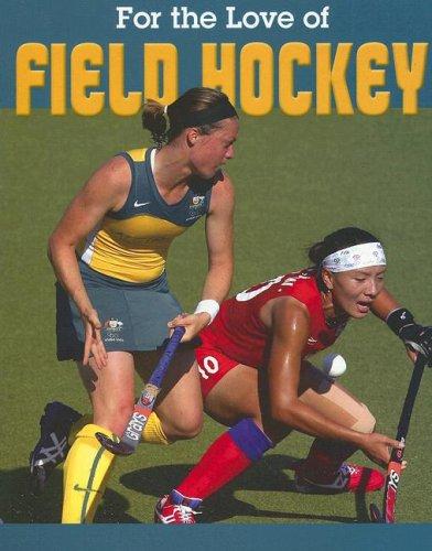 For the Love of Field Hockey