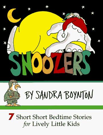 Snoozers: 7 Short Short Bedtime Stories for Lively Little Kids