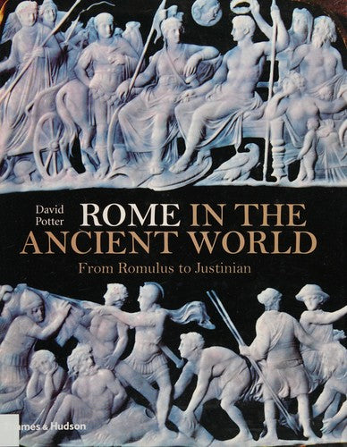 Rome in the Ancient World: From Romulus to Justinian