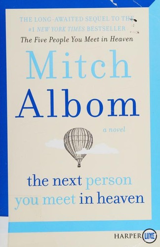 The Next Person You Meet in Heaven: The Sequel to The Five People You Meet in Heaven