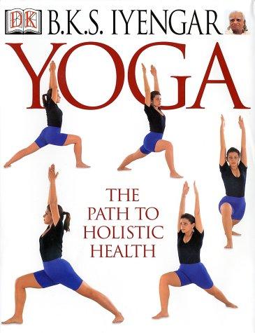 Yoga: THE PATH TO HOLISTIC HEALTH