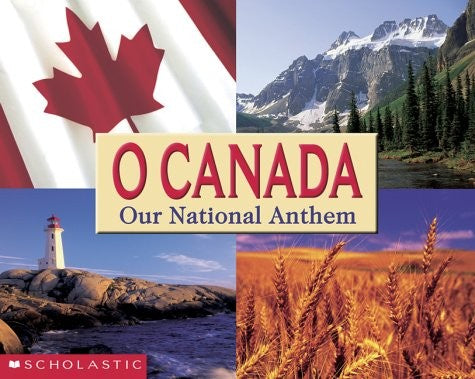 O Canada: Our National Anthem