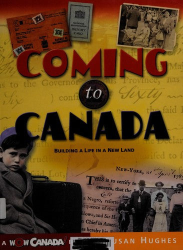 Coming to Canada: Building a Life in a New Land