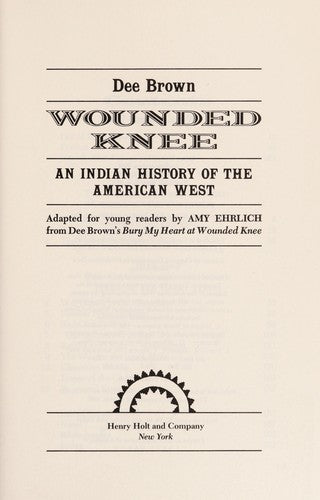 Wounded Knee: An Indian History of the American West