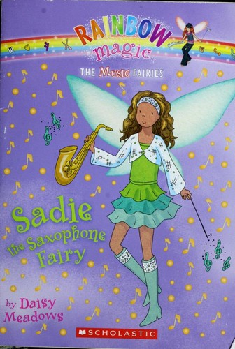Sadie the Saxophone Fairy (Rainbow Magic Music Fairies)
