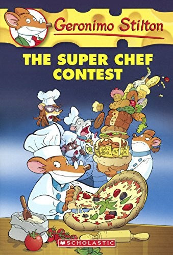 Geronimo Stilton #58: The Super Chef Contest