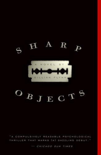 Sharp Objects: A Novel