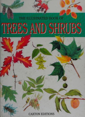 The Illustrated Book of Trees and Shrubs