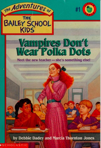 Adventures of the Bailey School Kids #1: Vampires Don't Wear Polka Dots
