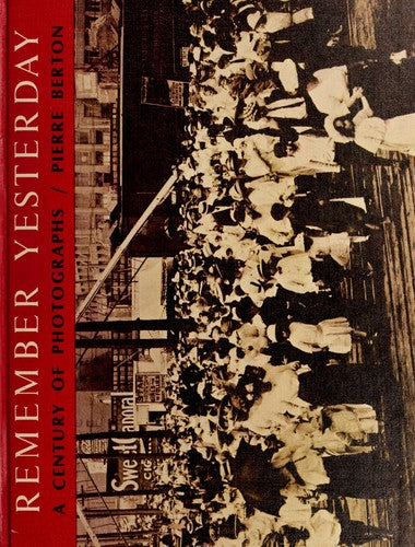 Remember Yesterday A Century of Photographs