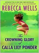 The Crowning Glory of Calla Lily Ponder: A Novel