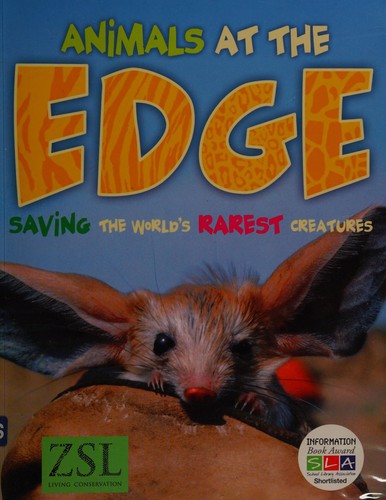 Animals at the EDGE: Saving the World's Rarest Creatures
