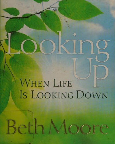 Looking up When Life Is Looking Down