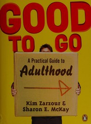 Good To Go a Practical Guide To Adulthood