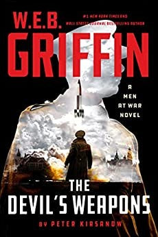 W. E. B. Griffin the Devil's Weapons