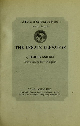 The Ersatz Elevator (A Series of Unfortunate Events #6)