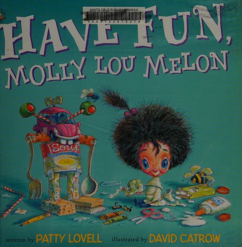 Have Fun, Molly Lou Melon