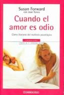 Men Who Hate Women and the Women Who Love Them: When Loving Hurts and You Don't Know Why