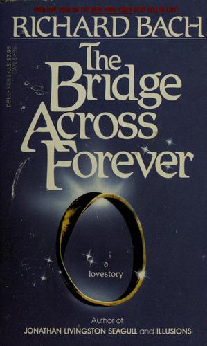 The Bridge Across Forever: A Lovestory