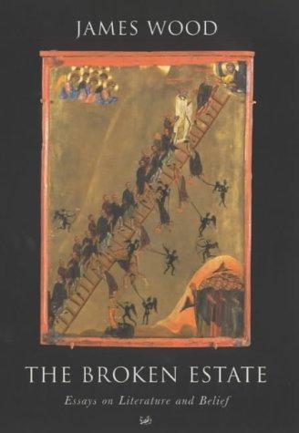 The Broken Estate: Essays on Literature and Belief