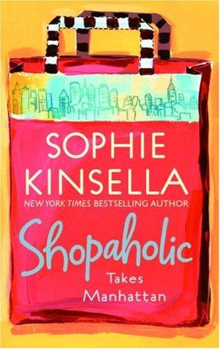 Shopaholic Takes Manhattan[ SHOPAHOLIC TAKES MANHATTAN ] By Kinsella, Sophie ( Author )Jan-29-2002 Paperback