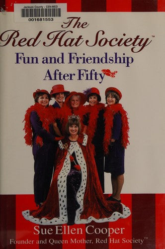 The Red Hat Society?: Fun and Friendship After Fifty