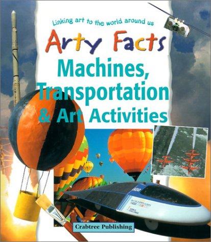 Machines, Transportation and Art Activities