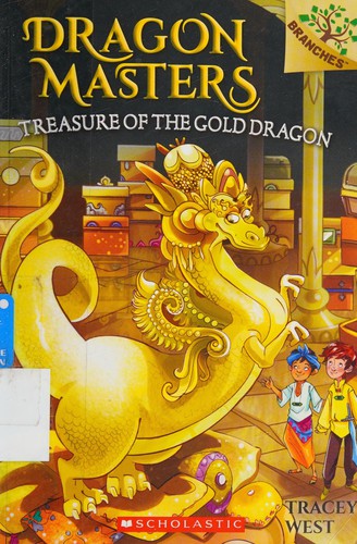 Dragon Masters #12: Treasure of the Gold Dragon: A Branches Book