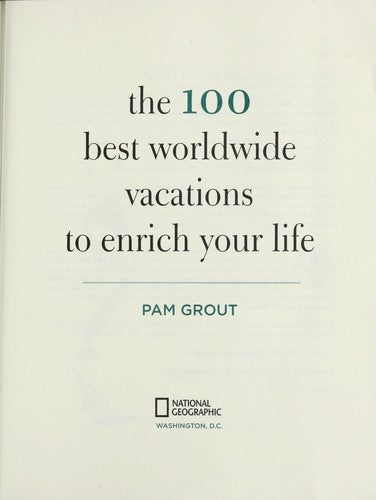 The 100 Best Vacations to Enrich Your Life