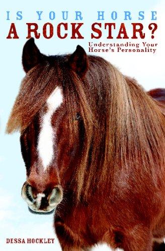 Is Your Horse a Rock Star?: Understanding Your Horse's Personality