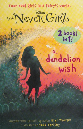 A Dandelion Wish/From the Mist (Disney: The Never Girls)