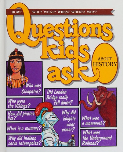 History (Questions Kids Ask)