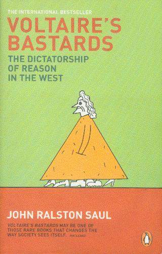 Voltaire's Bastards: The Dictatorship of Reason in the West