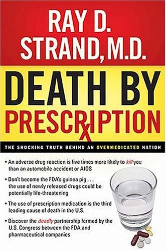 Death by Prescription: The Shocking Truth Behind an Overmedicated Nation