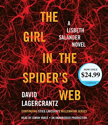 The Girl in the Spider's Web: A Lisbeth Salander Novel, continuing Stieg Larsson's Millennium Series