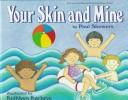 Your Skin and Mine