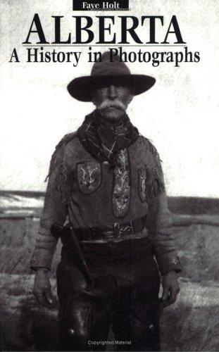 Alberta: A History In Photographs