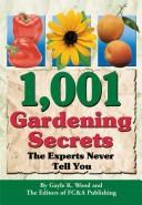 1,001 Gardening Secrets (The Experts Never Tell You)