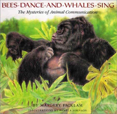 Bees Dance and Whales Sing