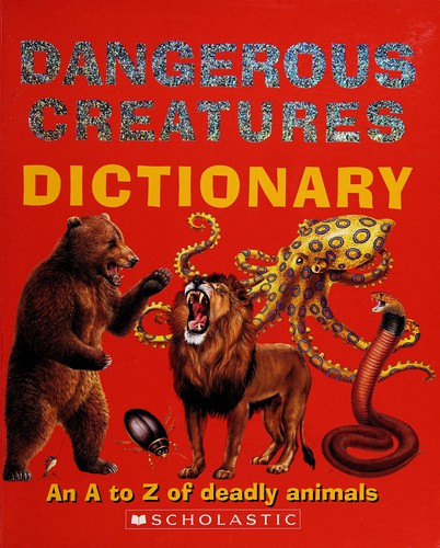 Deadly creatures dictionary