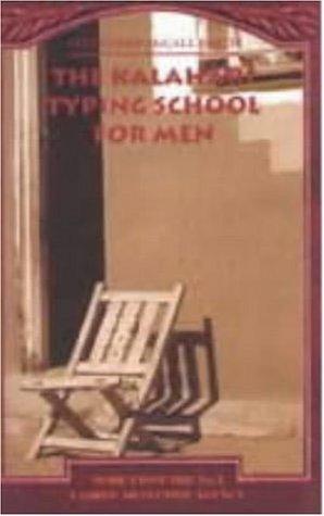 The Kalahari Typing School for Men: More from the No. 1 Ladies' Detective Agency