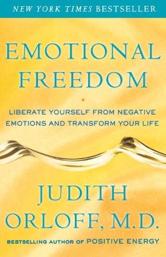 Emotional Freedom: Liberate Yourself from Negative Emotions and Transform Your Life