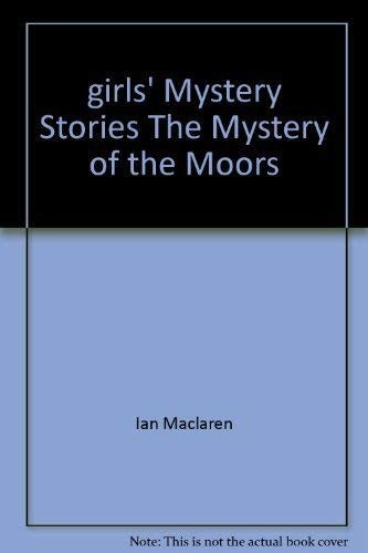 Mystery of the Moors, The - Girls' Mystery Stories