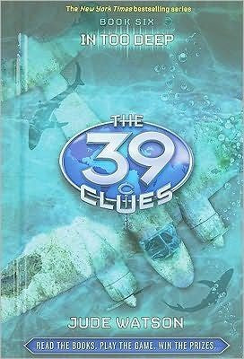 The 39 Clues Book Six: In Too Deep